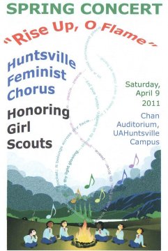 Huntsville Feminist Chorus Spring Concert Honoring Girl Scouts "Rise Up, O Flame" Poster