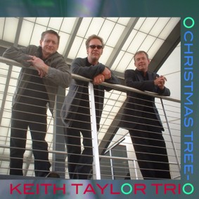 Keith Taylor Trio's O Christmas Tree-O Album Cover