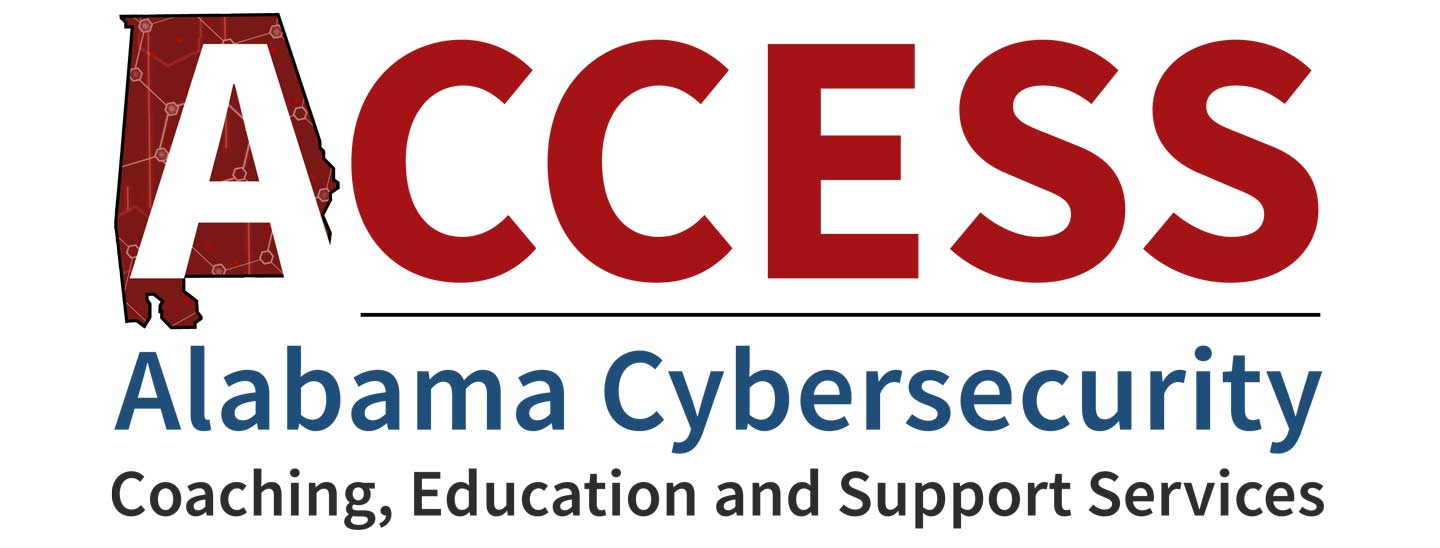 ACCESS Alabama Cybersecurity Coaching, Education and Support Services