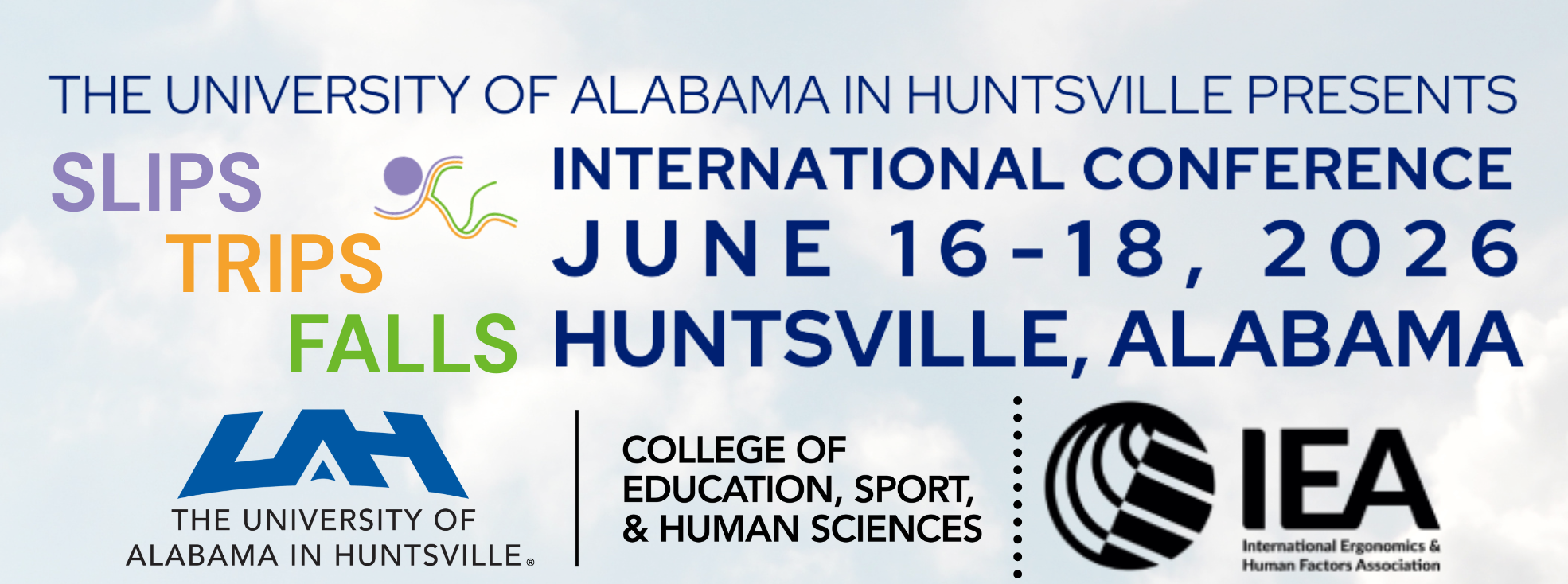 The University of Alabama in Huntsville Presents the Slips Trips and Falls International conference. Held in Huntsville Alabama from June 16-18, 2026.  Slips Trips and Falls 2026 logo, University of Alabama in Huntsville logo, International Ergonomics Association logo.