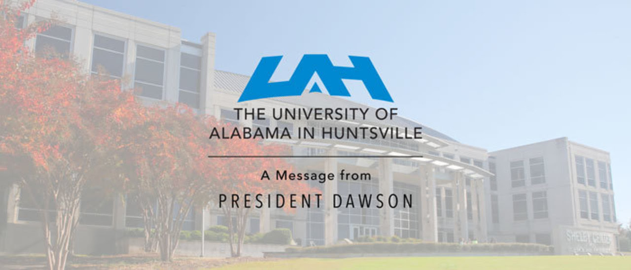 A message from the president of UAH.