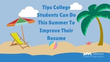 Tips College Students Can Do This Summer To Improve Their Resume