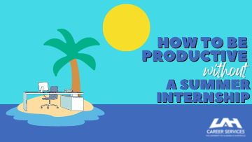 How to Be Productive Without A Summer Internship