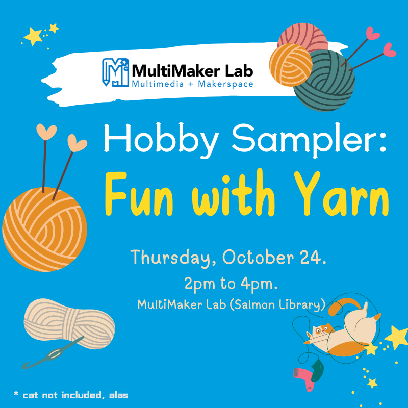 Library MulitMaker Lab info for a "Fun with Yarn" event Thursday, October 24 from 2pm to 4pm