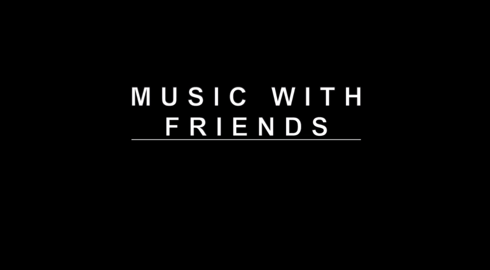 music with friends