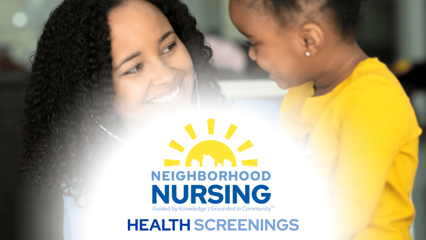 Nurse checking heart rate of child with stethescope, Neighborhood Nursing health screenings listed on bottom
