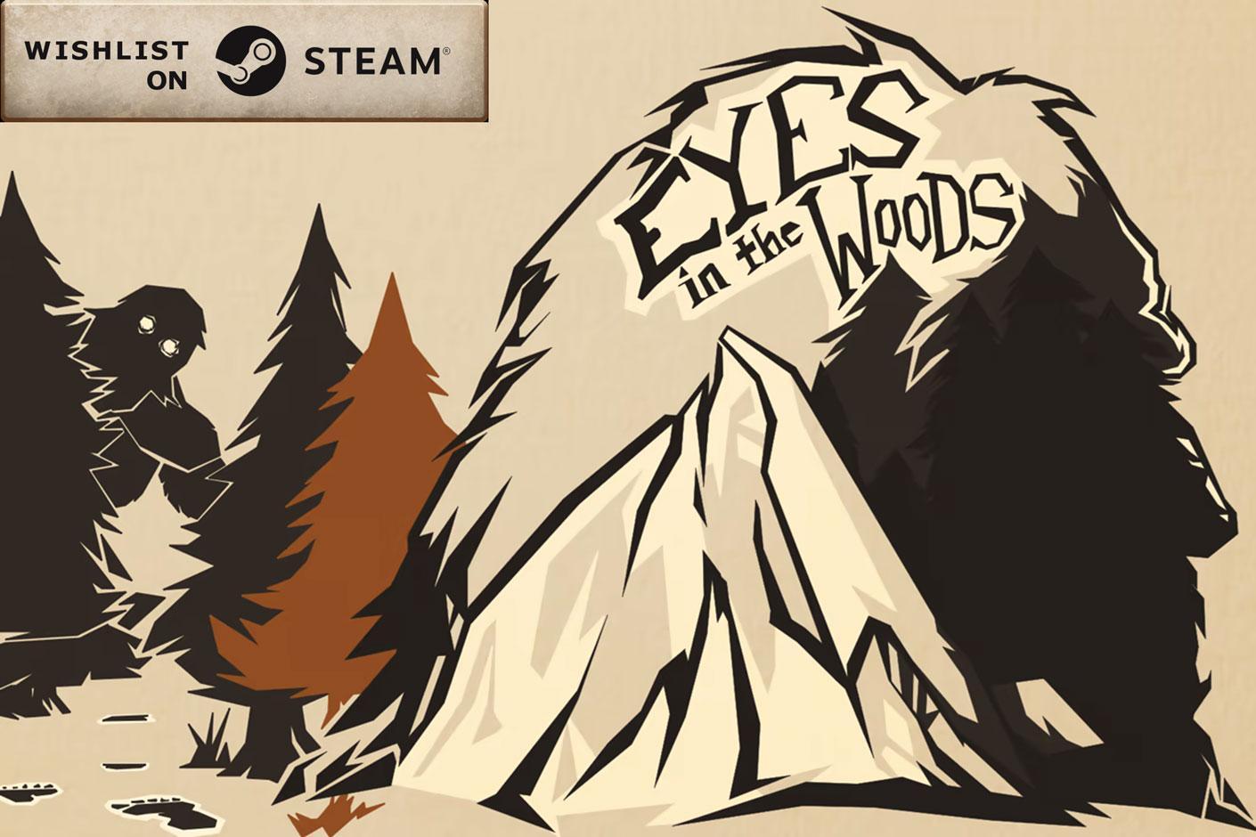 Eyes in the Woods Eyes in the Woods coming soon to Steam June 18th