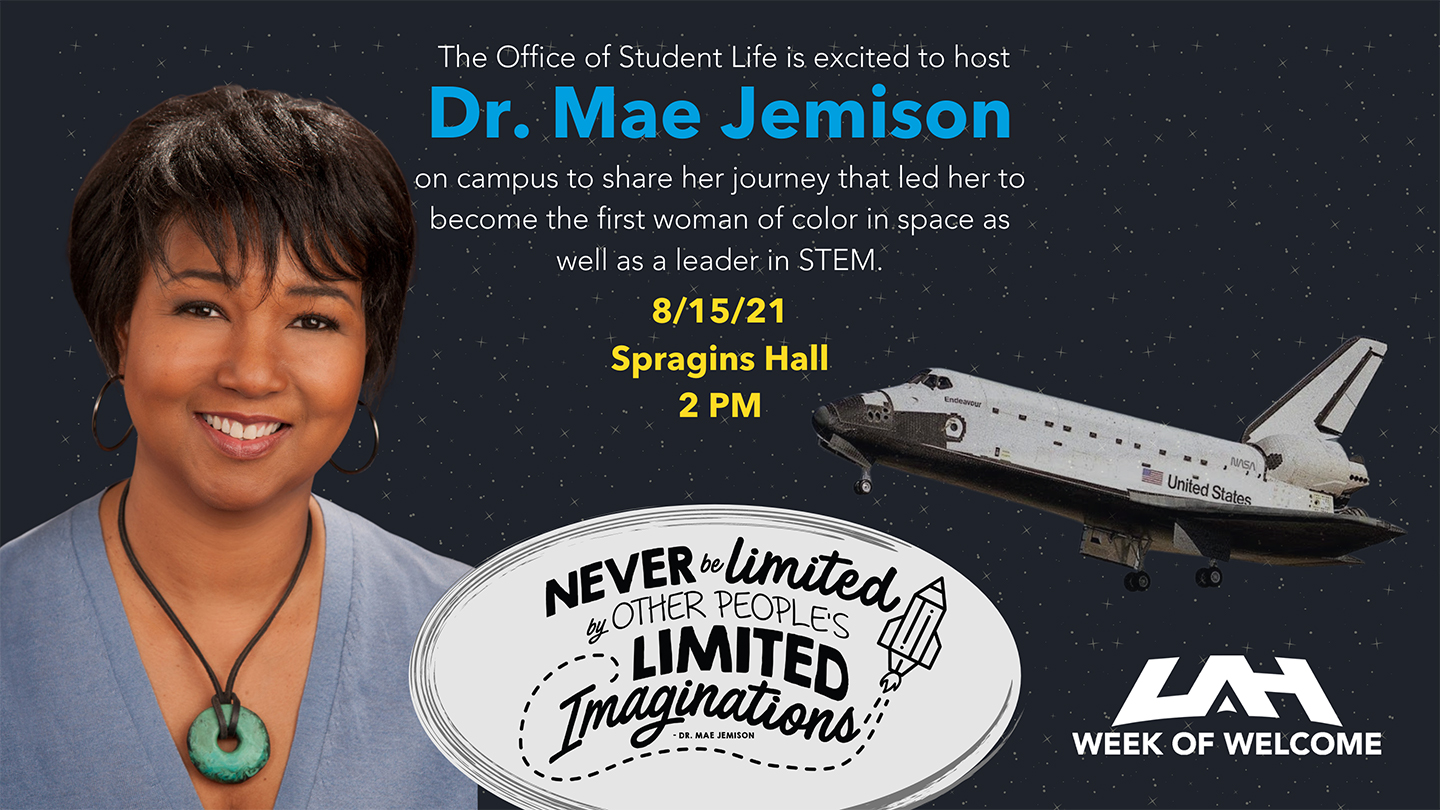 The Office of Student Life is excited to host Fr. Mae Jemison on campus to share her journey that led her to become the first woman of color in space as well as a leader in STEM.