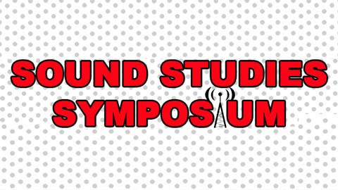 UAH hosts Sound Studies Symposium, April 2-3