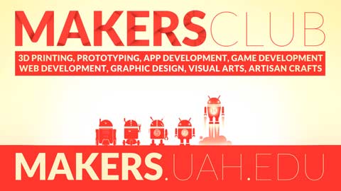UAH Makers Club a forum for inspiration and creation ?>