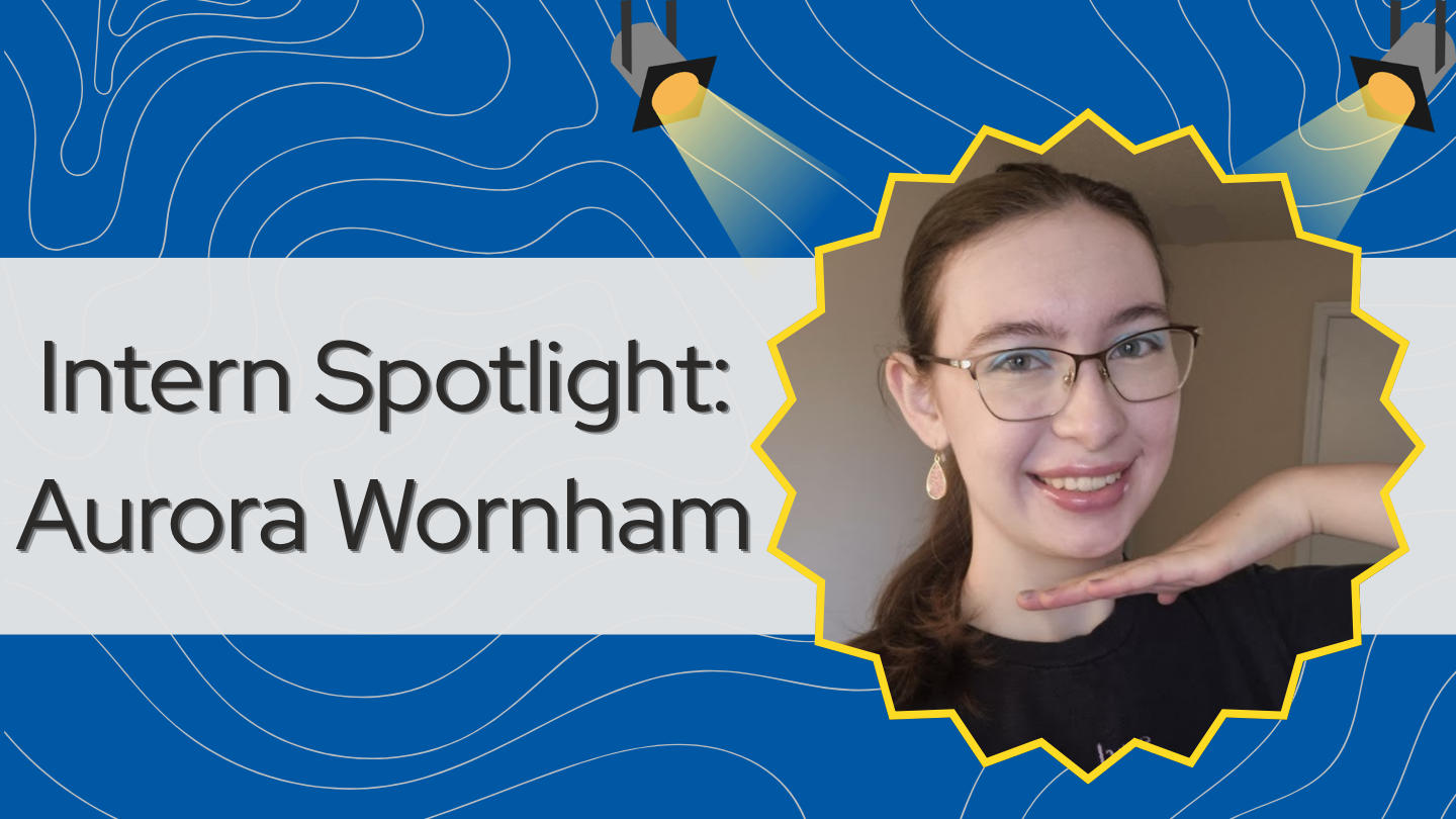 Graphic introducing AOSC intern Aurora Wornham with her photo and the text “Intern Spotlight: Aurora Wornham.”