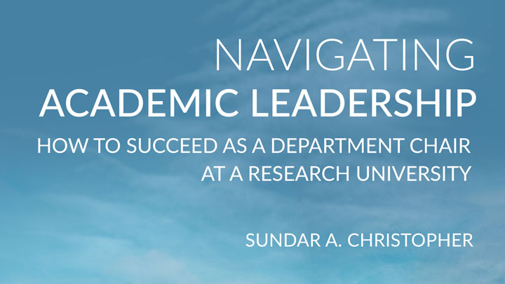 Navigating Academic Leadership: How to Succeed as a Department Chair at a Research University Book